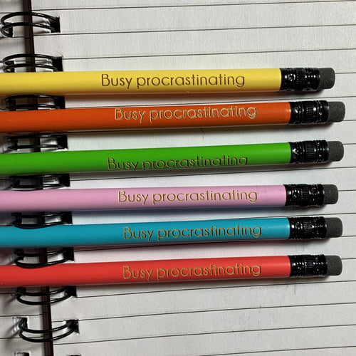 Busy procrastinating - Pencils by Make-A-Point