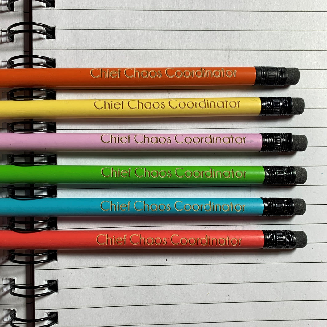 Chief Chaos Coordinator - Pencils by Make-A-Point