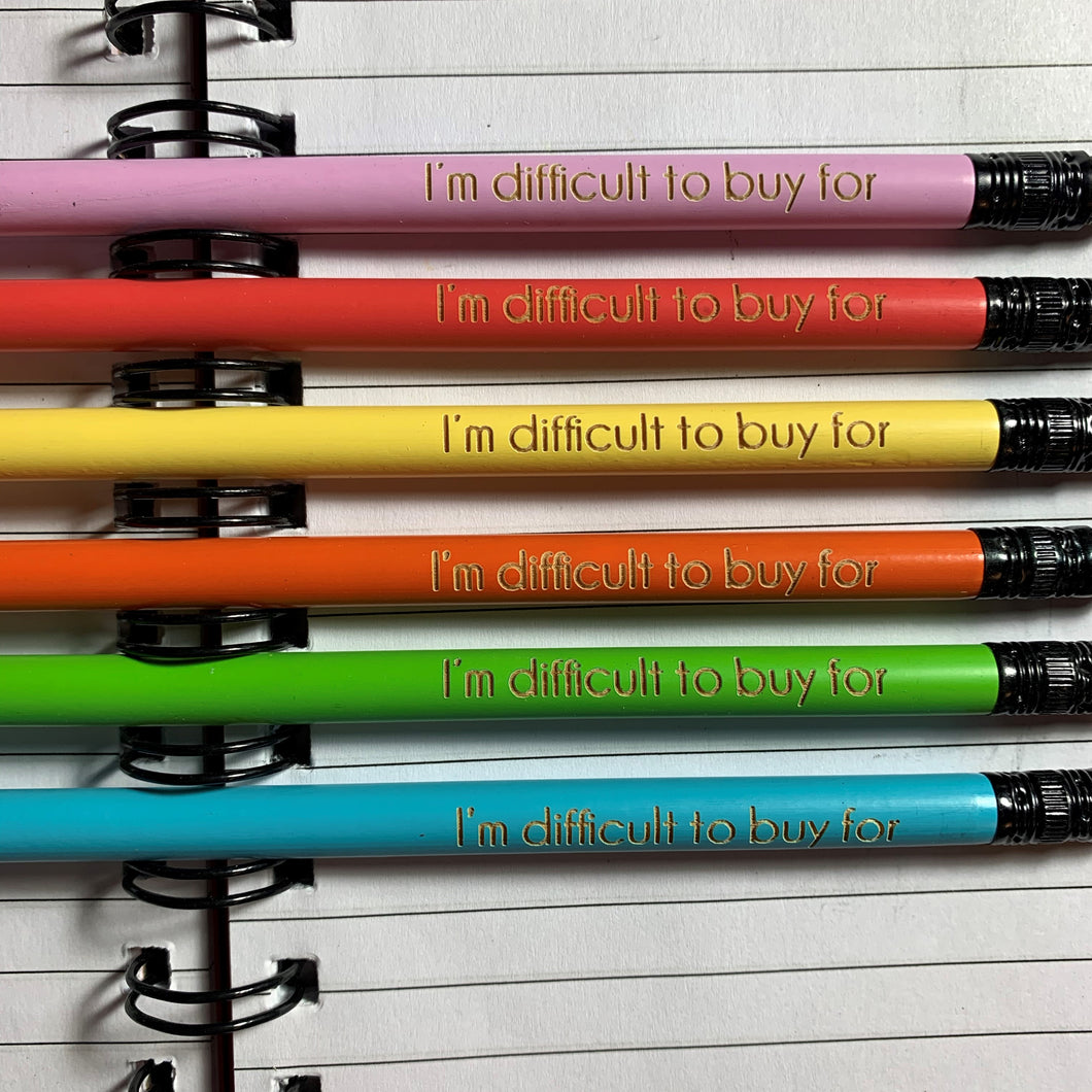 I'm difficult to buy for - Pencils by Make-A-Point