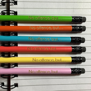 No offence, but... - Pencils by Make-A-Point