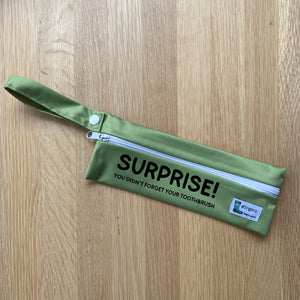 SURPRISE! You didn't forget your toothbrush (cutlery or toothbrush wet bag)